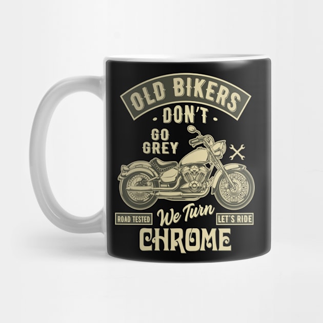 Old Bikers don't go Gray - Motorcycle Graphic by Graphic Duster